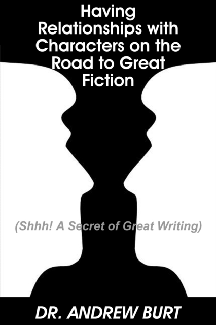 Having Relationships With Characters on the Road to Great Fiction