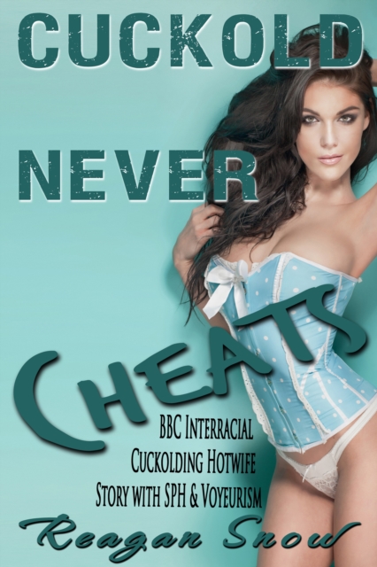 Cuckold Never Cheats