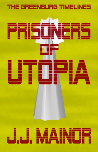 Greenburg Timelines: Prisoners of Utopia
