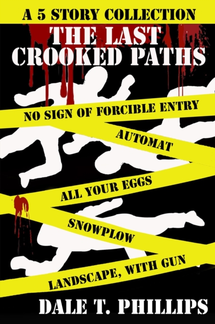 Last Crooked Paths: A 5 Story Collection