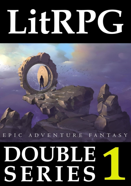 LitRPG Double Series 1: Epic Adventure Fantasy
