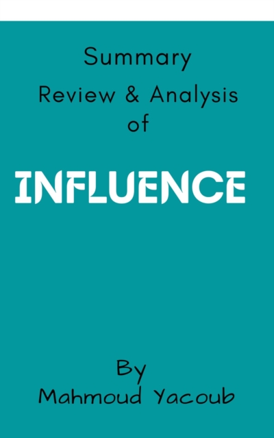 Summary, Review & Analysis of: Influence