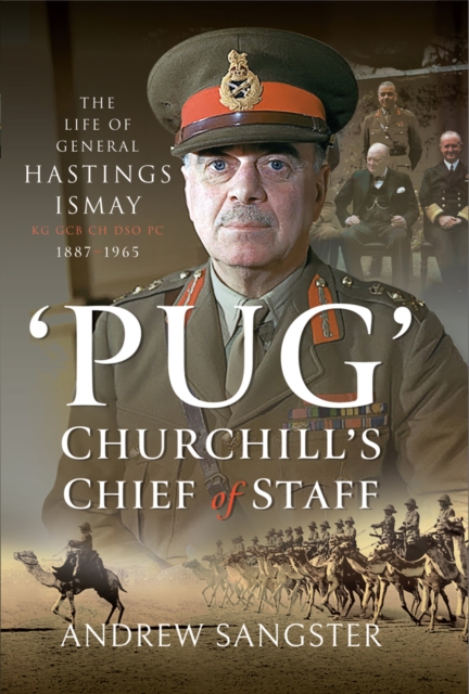 'Pug'-Churchill's Chief of Staff