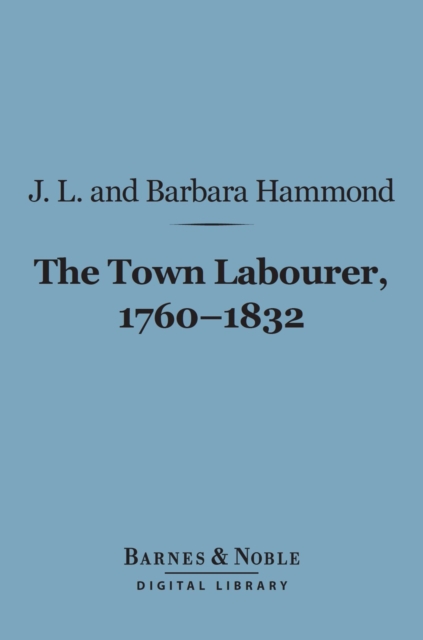 Town Labourer, 1760-1832 (Barnes & Noble Digital Library)