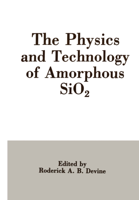 Physics and Technology of Amorphous SiO2
