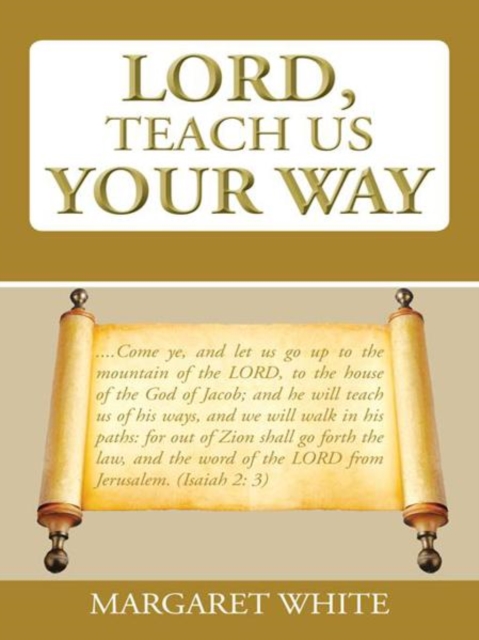 Lord, Teach Us Your Way