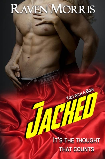 Jacked, Book 1 of Tied with a Bow