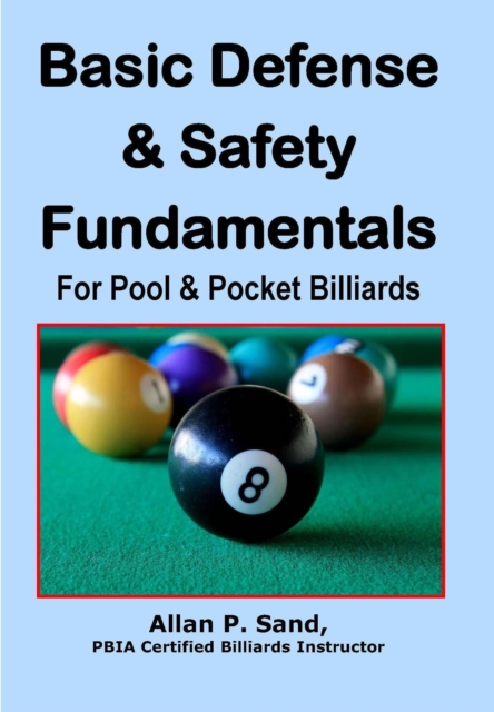 Basic Defense & Safety Fundamentals for Pool & Pocket Billiards