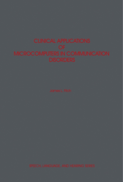 Clinical Applications of Microcomputers in Communication Disorders