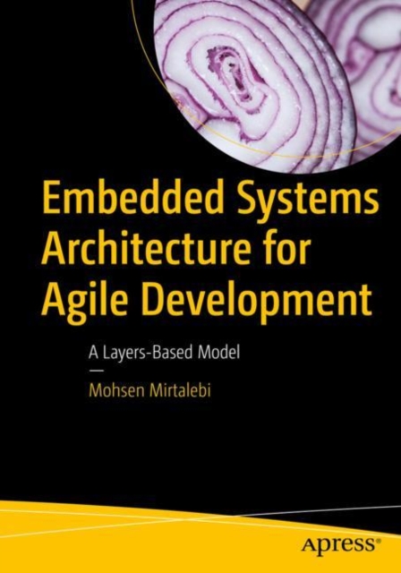 Embedded Systems Architecture for Agile Development