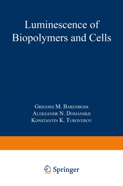 Luminescence of Biopolymers and Cells