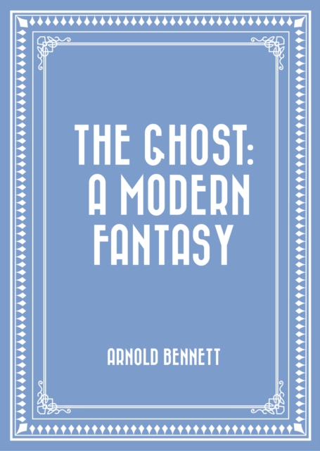Ghost: A Modern Fantasy