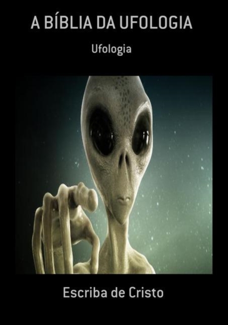 A BÍBLIA DA UFOLOGIA