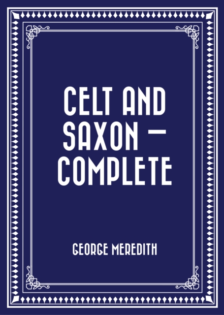 Celt and Saxon - Complete