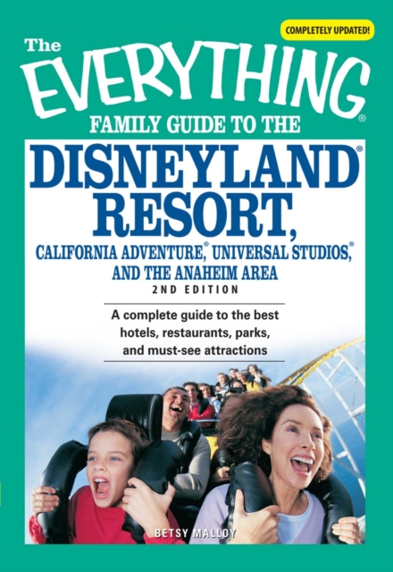 Everything Family Guide to the Disneyland Resort, California Adventure, Universa