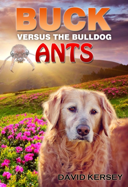 Buck Vs. the Bulldog Ants