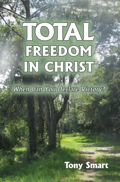 Total Freedom in Christ