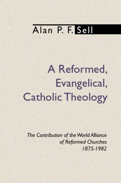 Reformed, Evangelical, Catholic Theology