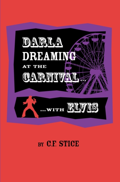 Darla Dreaming at the Carnival with Elvis