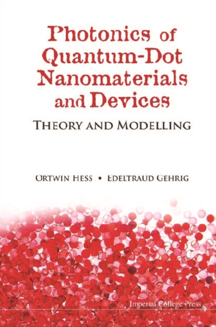 Photonics Of Quantum-dot Nanomaterials And Devices: Theory And Modelling