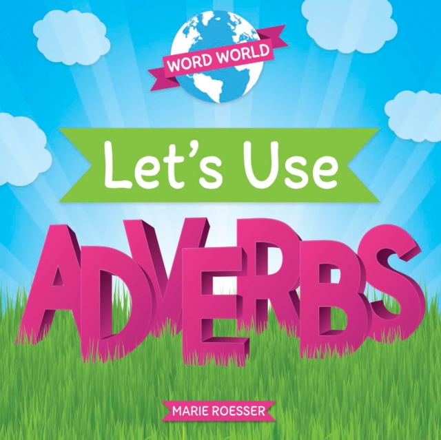 Let's Use Adverbs
