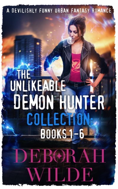 Unlikeable Demon Hunter Collection: Books 1-6