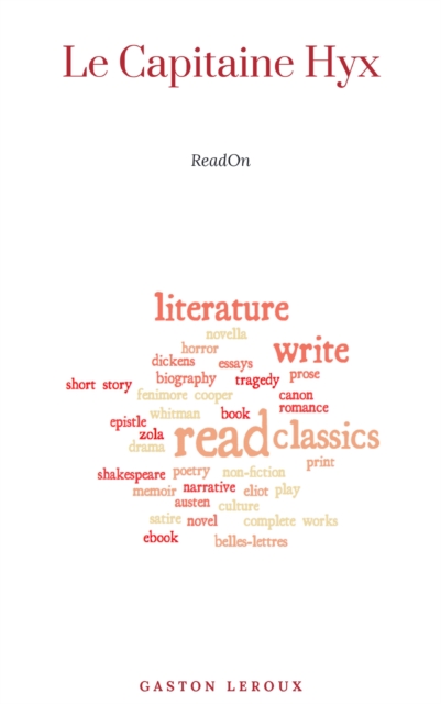 Le Capitaine Hyx - Aventures effroyables de M. Herbert de Renich - Tome I