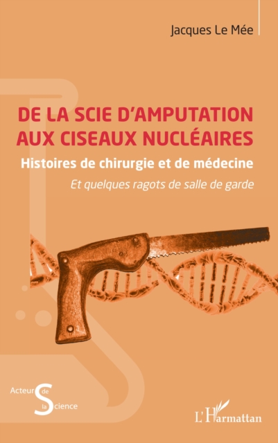 De la scie d’amputation aux ciseaux nucléaires