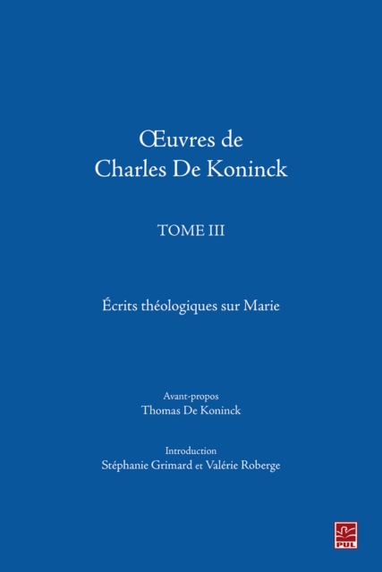 Œuvres de Charles De Koninck. Tome 3. Écrits théologiques sur Marie