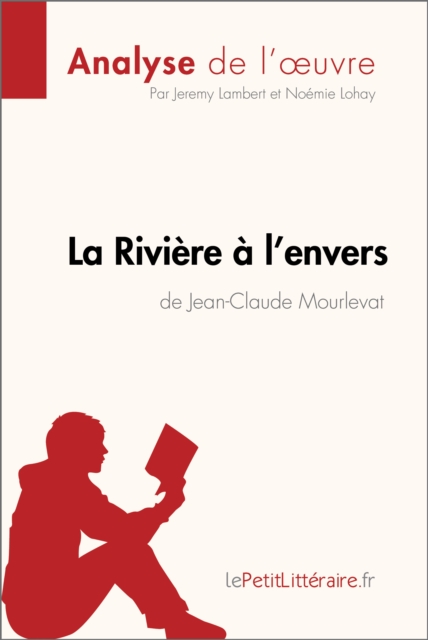 La Rivière à l'envers de Jean-Claude Mourlevat (Analyse de l'oeuvre)