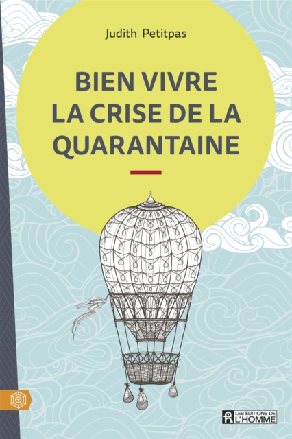 Bien vivre la crise de la quarantaine