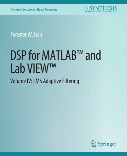 DSP for MATLAB(TM) and LabVIEW(TM) IV