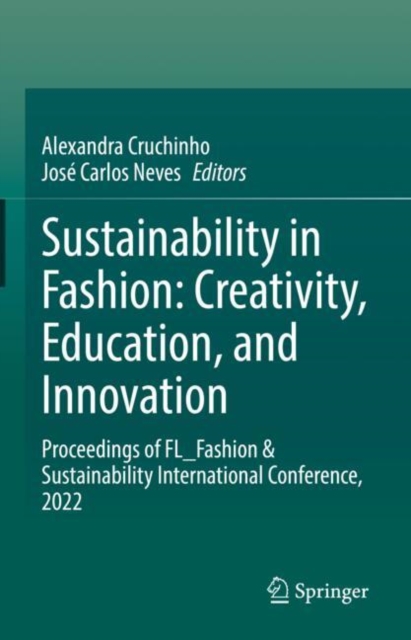 Sustainability in Fashion: Creativity, Education, and Innovation