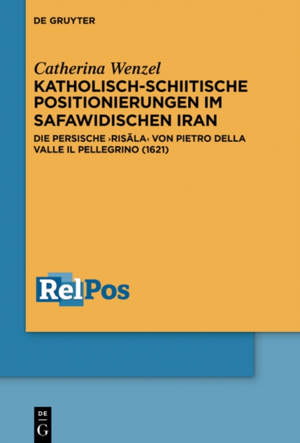Katholisch-schiitische Positionierungen im safawidischen Iran