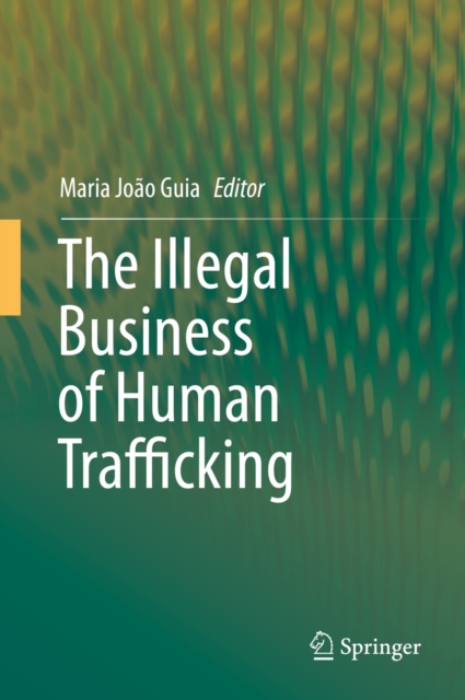Illegal Business of Human Trafficking