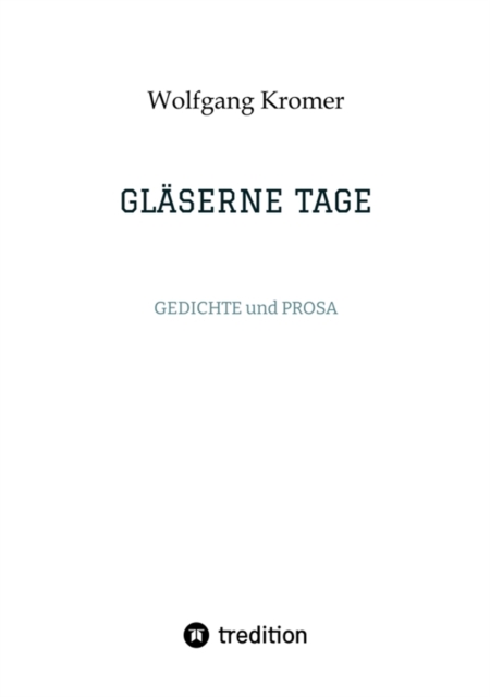 GLÄSERNE TAGE