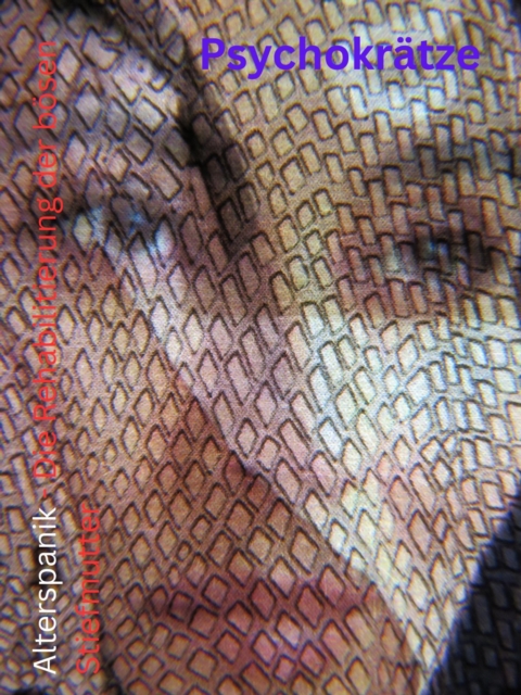 Alterspanik - Die Rehabilitierung der bosen Stiefmutter