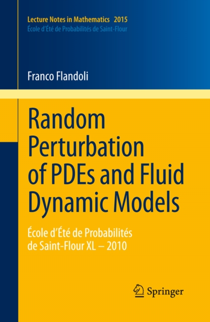 Random Perturbation of PDEs and Fluid Dynamic Models