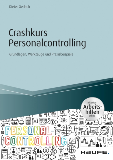 Crashkurs Personalcontrolling - inkl. Arbeitshilfen online