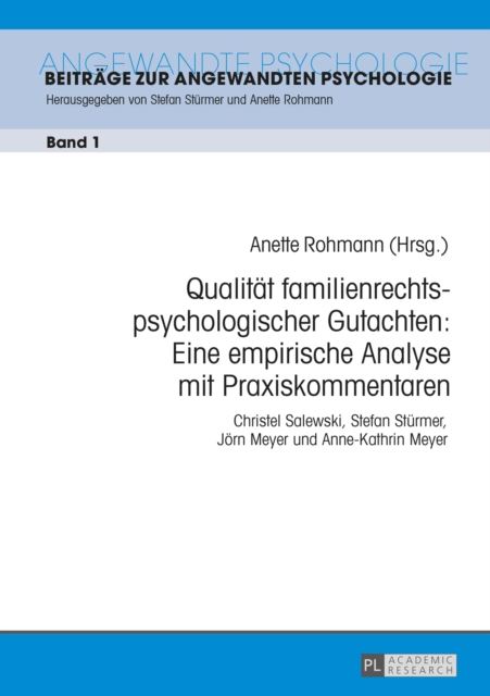 Qualitaet familienrechtspsychologischer Gutachten: Eine empirische Analyse mit Praxiskommentaren