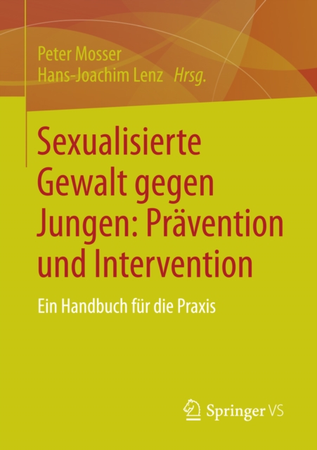 Sexualisierte Gewalt gegen Jungen: Prävention und Intervention