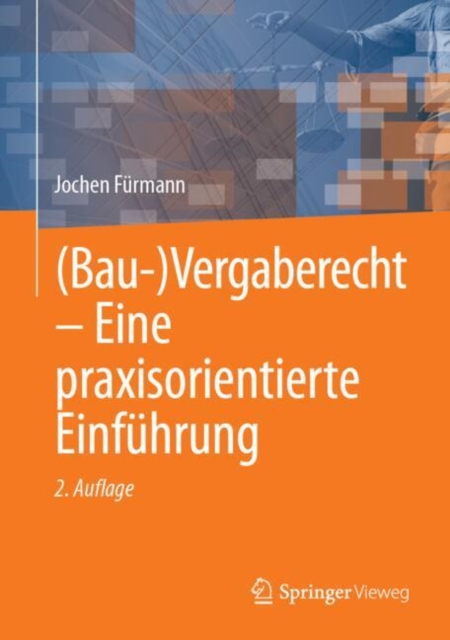 (Bau-)Vergaberecht – Eine praxisorientierte Einführung