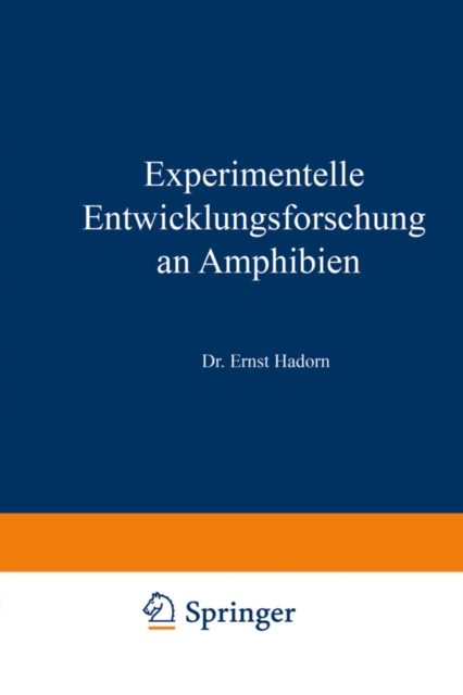 Experimentelle Entwicklungsforschung an Amphibien