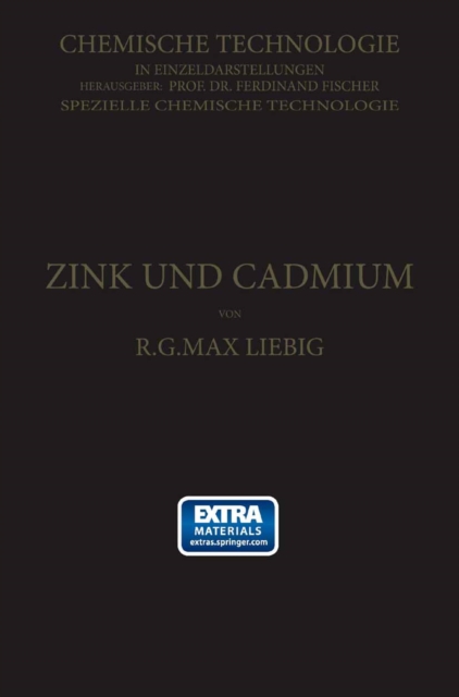 Zink und Cadmium und ihre Gewinnung aus Erzen und Nebenprodukten