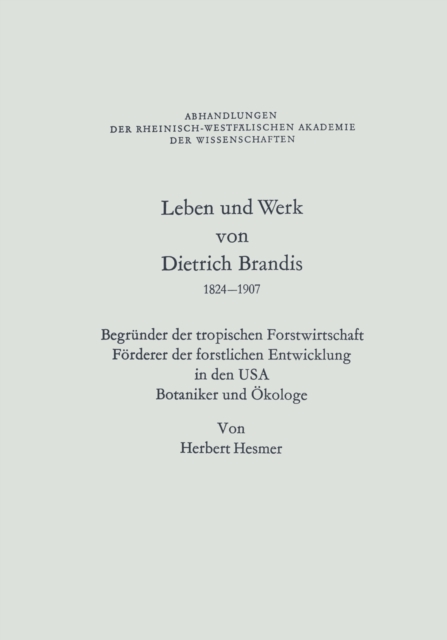 Leben und Werk von Dietrich Brandis 1824–1907