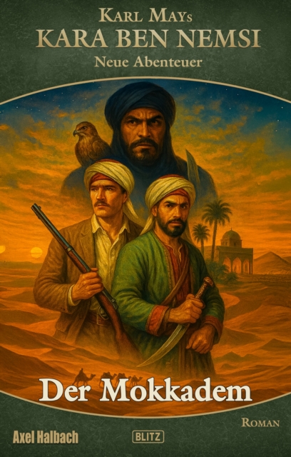 Kara Ben Nemsi - Neue Abenteuer 25: Der Mokkadem