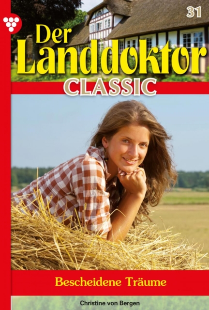 Der Landdoktor Classic 31 – Arztroman
