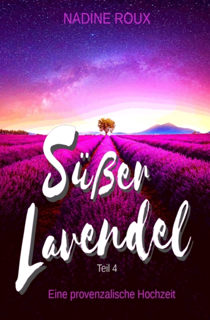 Suer Lavendel - Eine provenzalische Hochzeit