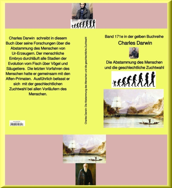 Charles Darwin: Die Abstammung des Menschen und die geschlechtliche Zuchtwahl
