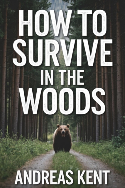 How to Survive in the Woods: